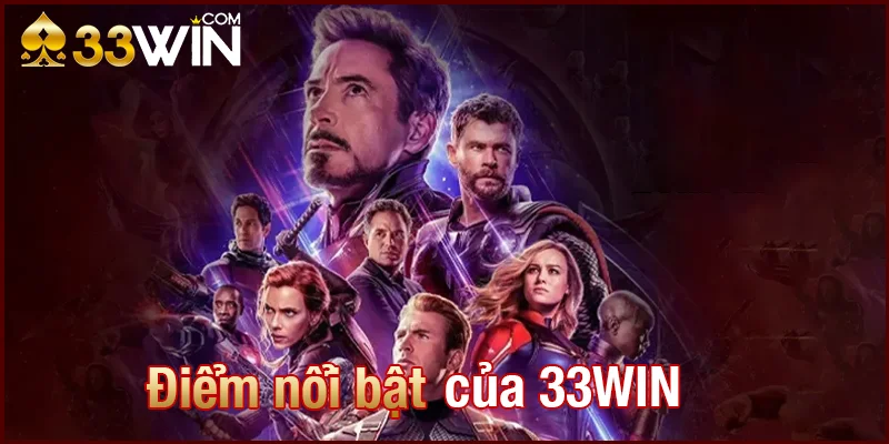 Điểm nổi bật của 33WIN